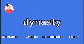 DYNASTY - Meaning and Pronunciation