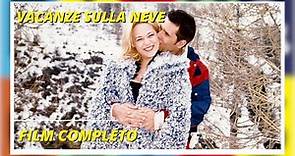 Vacanze sulla neve I Commedia I Film completo in Italiano