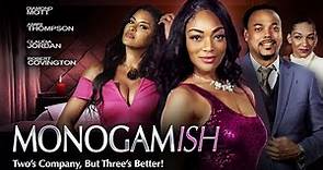 Monogamish | Two's Company, But Three's Better | Official Trailer | Now Streaming | Claudia Jordan