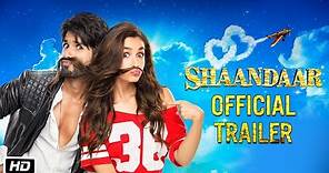 Shaandaar | Official Trailer | Alia Bhatt & Shahid Kapoor