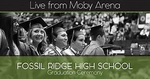Fossil Ridge High School Graduation