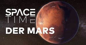 Aufbruch zum MARS - Ein Planet wird erobert | SPACETIME Doku