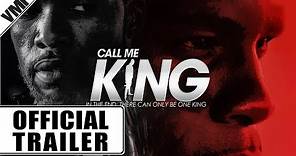 Call Me King (2015) - Trailer | VMI Worldwide