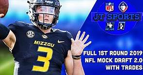 Full First Round 2019 NFL Mock Draft 2.0 With Trades | 2019 NFL Draft
