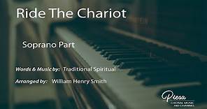 Ride The Chariot (Arr. William Henry Smith) - Soprano
