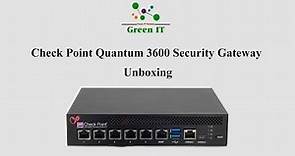 Check Point Quantum 3600 Security Gateway Unboxing