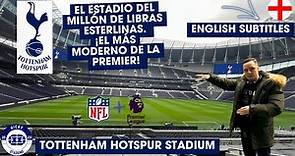 El Estadio más Moderno de Europa: Tottenham Hotspur Stadium
