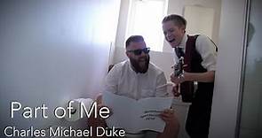 Part of Me - Charles Michael Duke - (#DonateMate Organ Campaign)