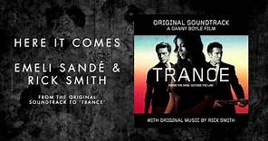 Emeli Sandé - Here It Comes (ft. Rick Smith) [Trance Soundtrack]