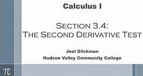 Calculus 1: Section 3.4 - The Second Derivative Test