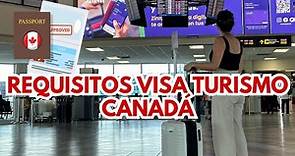 ¿Cómo sacar la visa de TURISTA para CANADA?