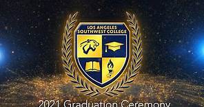 Los Angeles Southwest College Virtual Graduation Ceremony 2021
