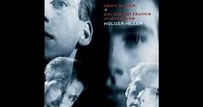 Holger Hiller – Oben Im Eck + Ein Bündel Fäulnis In Der Grube