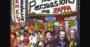 the persuasions sing zappa 1of4