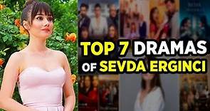 Top 7 Sevda Erginci Drama Series To Watch This Summer