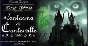 El Fantasma de Canterville | Oscar Wilde (Audiolibro completo en español latino)
