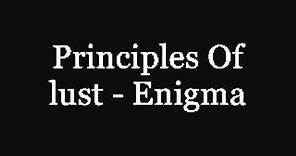 Principles of lust - Enigma with lyrics (In description)