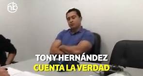 “TONY” HERNÁNDEZ CONFIESA ANTE LA DEA LA RED CRIMINAL DE NARCOTRÁFICO QUE OPERA EN HONDURAS