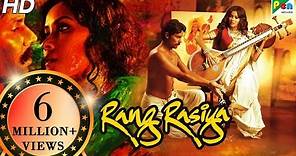 Rang Rasiya | Full Movie | Randeep Hooda, Nandana Sen, Paresh Rawal
