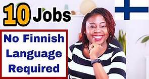 10 Job Types in Finland For English Speakers. Jobs In Finland That Do Not Require Finnish Language.