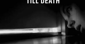 Till Death (2018) - Full Movie