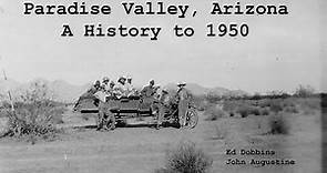 History of Phoenix Arizona, The Early Years in Paradise Valley 1890 to 1950