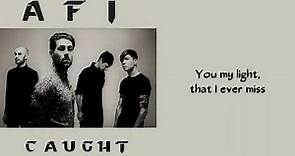 AFI - Caught [Lyrics on screen]