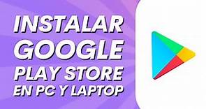 Cómo instalar Google Play Store en PC y Laptop - Descargar Play Store en PC