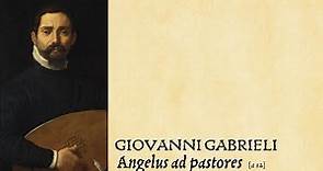 Giovanni Gabrieli ❧ Angelus ad pastores [a 12]