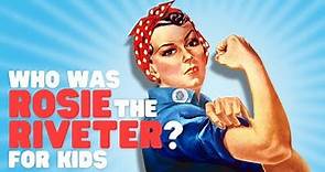 Who Was Rosie the Riveter? for Kids | Learn the history behind this historical icon