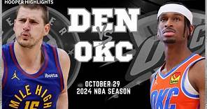 Denver Nuggets vs Oklahoma City Thunder Full Game Highlights | Oct 29 | 2024 NBA Season
