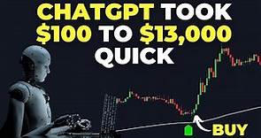 ChatGPT Trading Strategy Turns $100 Into $13000 ( FULL STRATEGY )