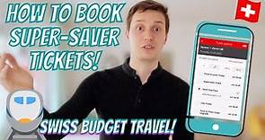 SWISS BUDGET TRAVEL: How to book SUPER SAVER tickets and SAVER Day Passes | The best train deal?!