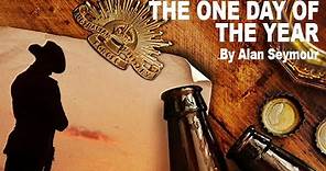THE ONE DAY OF THE YEAR by Alan Seymour - a special ANZAC DAY 2020 reading