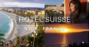 Hotel Suisse Nice, France || Best Hotel In Nice 2022 || Hotel With View. #nicefrance #hotel #nice
