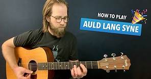 🎸 Auld Lang Syne • Easy guitar lesson w/ tabs & chords