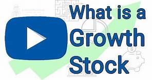 What is a Growth Stock - Growth Stock Explained Simply