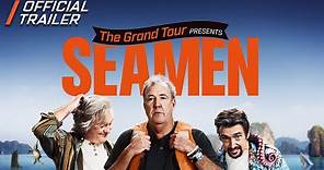 The Grand Tour Presents: Seamen | Official Trailer | The Grand Tour