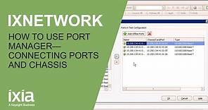 How to use IxNetwork Port Manager to connect ports and chassis