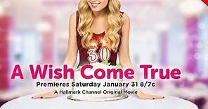 A Wish Come True - Premieres January 31st!