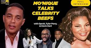Mo'Nique Talks Celebrity Beefs with Oprah, Tyler Perry, & Kevin Hart | The Don Lemon Show