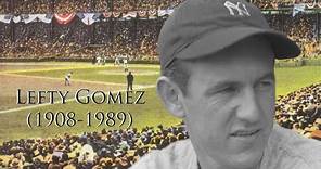 Lefty Gomez (1908-1989)