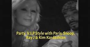 Kim Kardashian, Ray J & Paris Hilton parties with Snoop Dogg