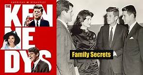 American Dynasties, The Kennedys (Part 4): Family Secrets