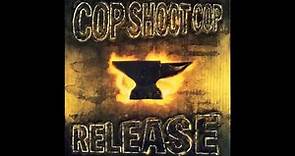 Cop Shoot Cop - Release [full album + bonus tracks] HD HQ