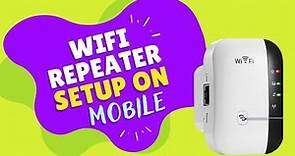 How to do WiFi Repeater Setup on Mobile