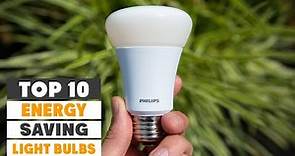 Top 10 Best Energy Saving Light Bulbs in 2023 | Expert Reviews, Our Top Choices