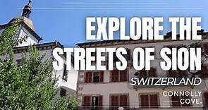 Explore the Streets of Sion | Sion | Switzerland | Switzerland Travel Guide