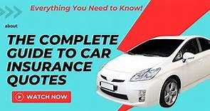 "The Complete Guide to Car Insurance Quotes: Everything You Need to Know!"