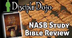 NASB Study Bible - An Honest Review (of a conservative Bible!)